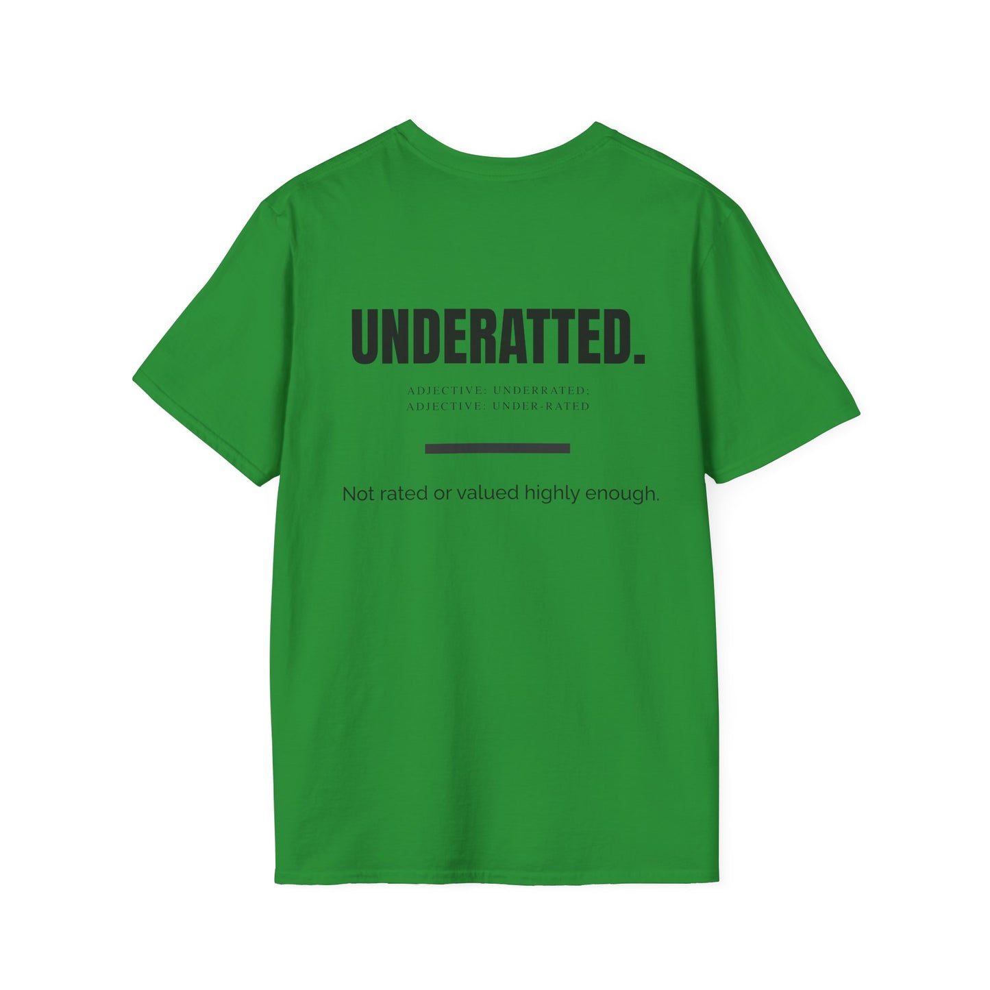 'UnderRated' Design for Trendsetters- Unisex Softstyle T-Shirt