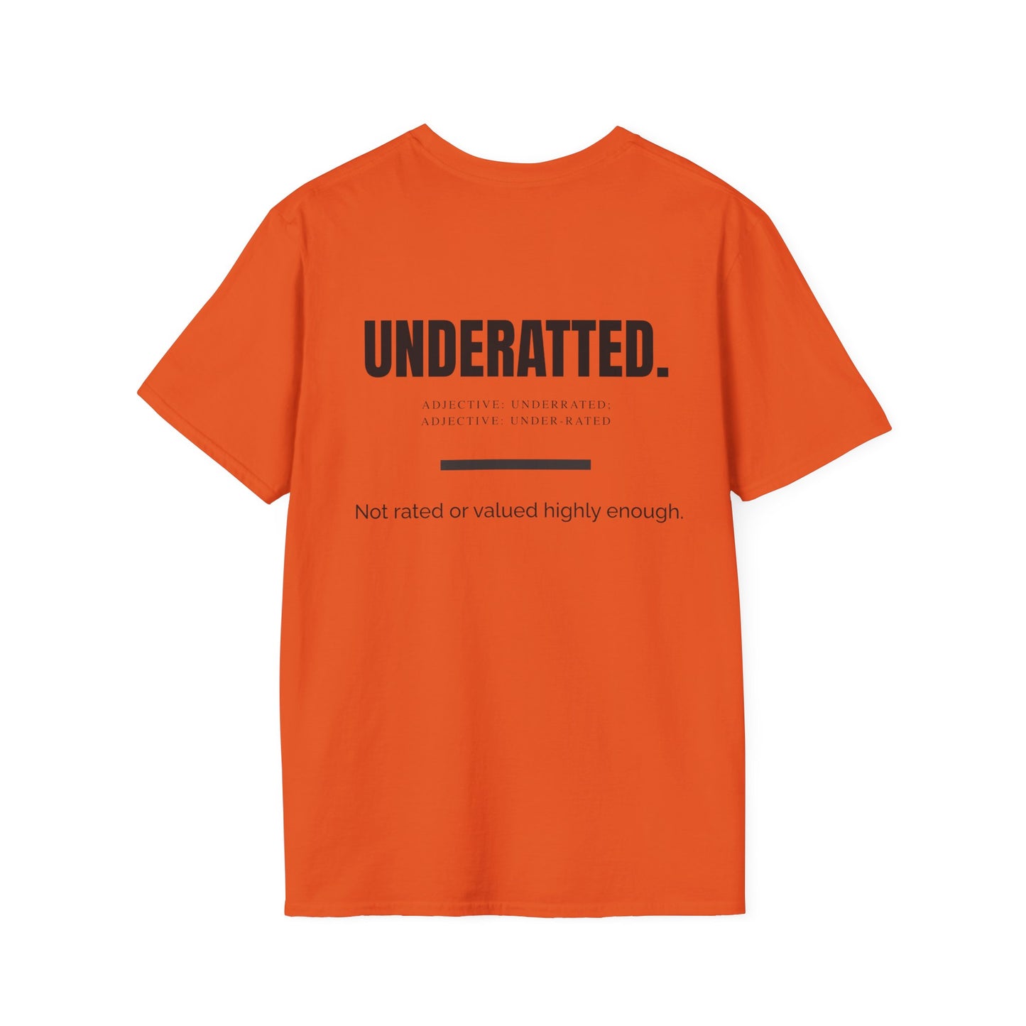 'UnderRated' Design for Trendsetters- Unisex Softstyle T-Shirt