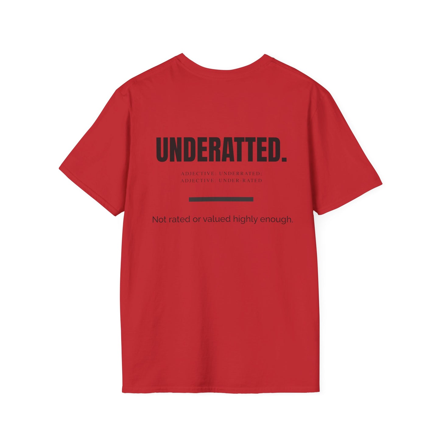 'UnderRated' Design for Trendsetters- Unisex Softstyle T-Shirt