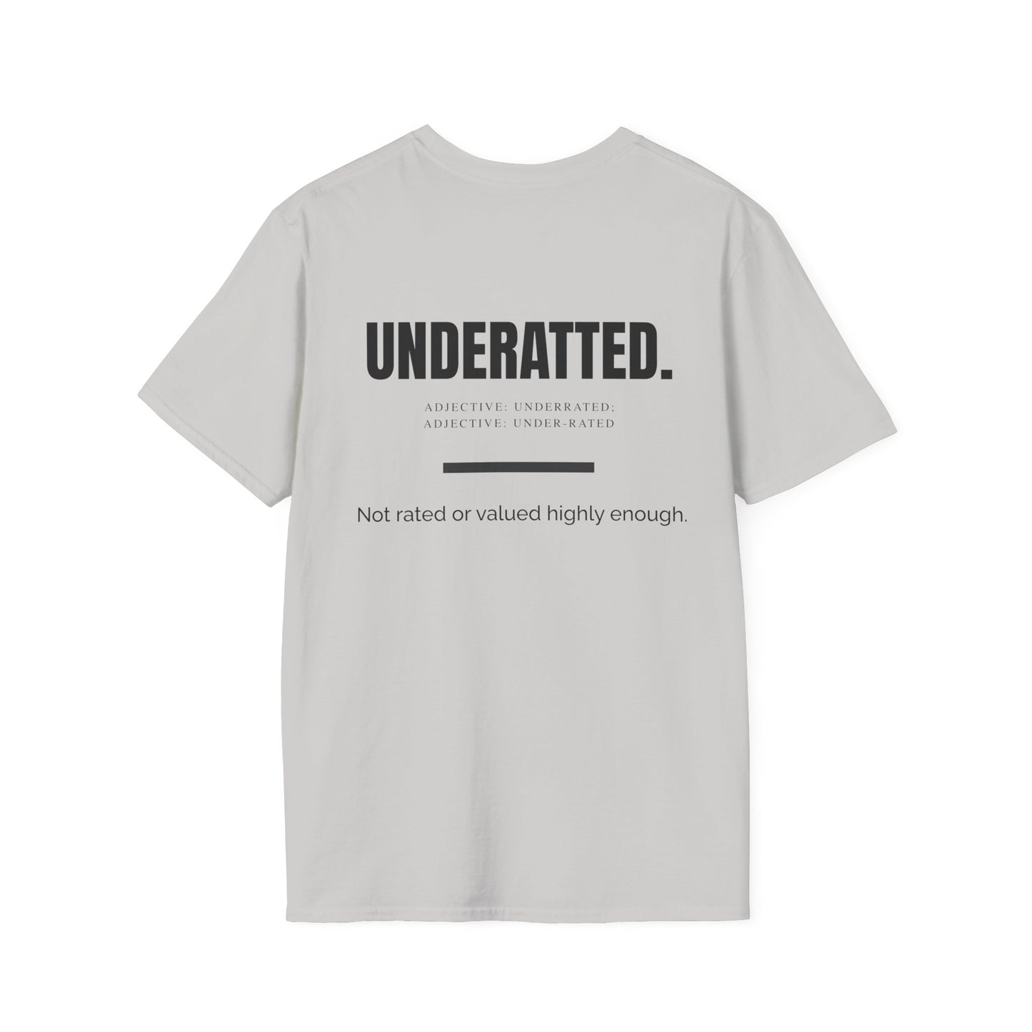 'UnderRated' Design for Trendsetters- Unisex Softstyle T-Shirt