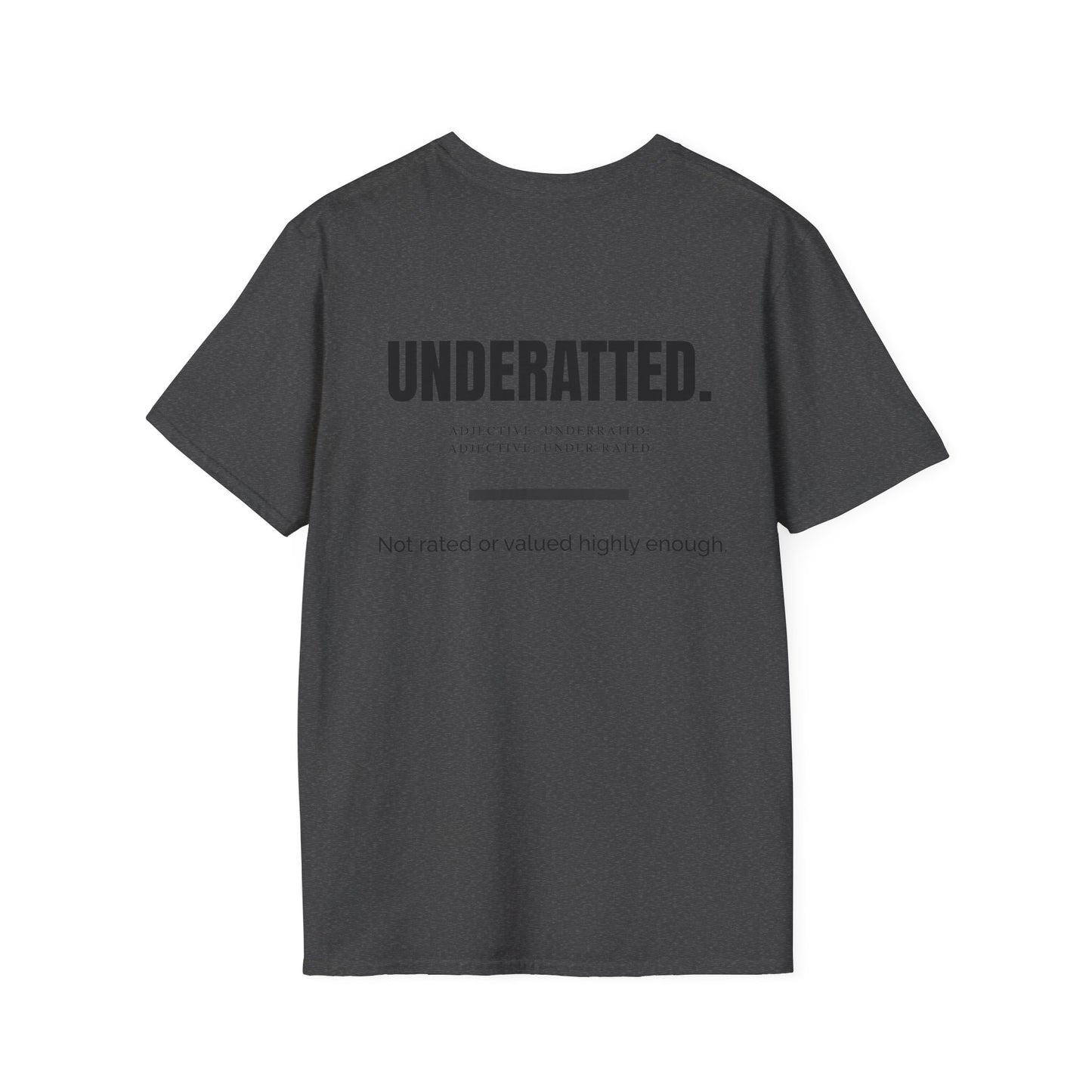 'UnderRated' Design for Trendsetters- Unisex Softstyle T-Shirt