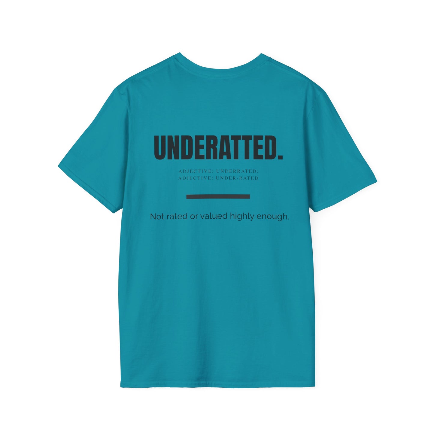 'UnderRated' Design for Trendsetters- Unisex Softstyle T-Shirt