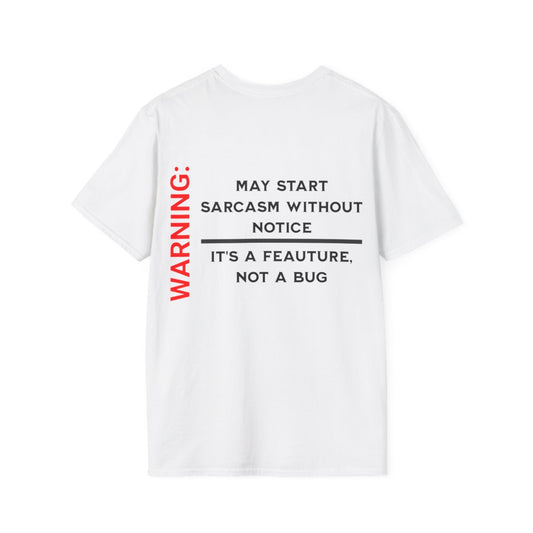 Unisex Softstyle T-Shirt: Warning Sarcasm Feature Humor Tee